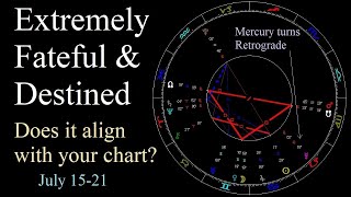 Astrology July 15-21 2025 -Mercury SR -Sun sq Chiron - Mars conj SN Venus/Moon T-sq Nodes of Fate +
