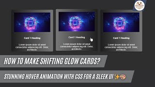 Shifting Glow Cards - Stunning Hover Animation with CSS for a Sleek UI ✨🎨