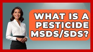 What Is A Pesticide MSDS/SDS? - Insects and Invaders