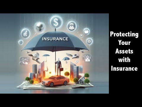 Protecting Your Assets with Insurance