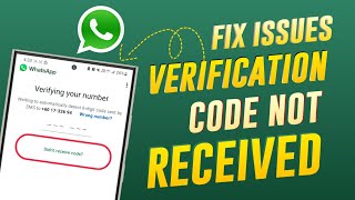 WhatsApp Verification Code Not Received? | 100% Working Fix 2025