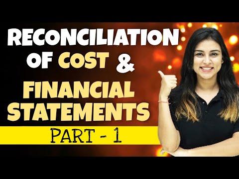 #1 Reconciliation of Cost and Financial Statements | BCOM BBA