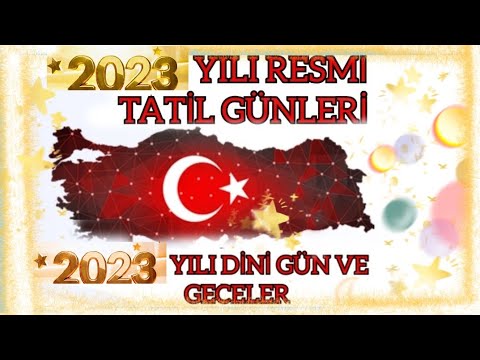 2023 Yılında Resmi tatiller ve Dini  günler ve geceler