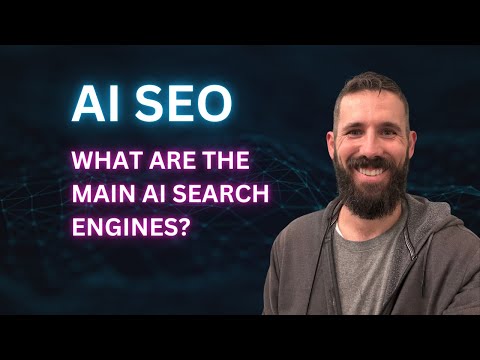 What Are the Main AI Search Engines? | AI SEO Series