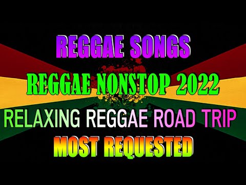 REGGAE NONSTOP COMPILATION - MOST REQUESTED REGGAE LOVE SONGS  -  TOP 100 REGGAE REMIX LOVE SONGS