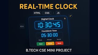 🚀 **B.Tech CSE Mini Project Tutorial: Build a Real-Time Digital Clock & Countdown Timer!** 🚀