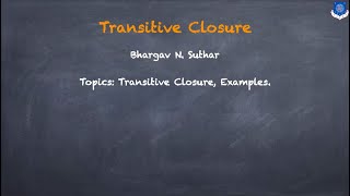 What is a Transitive Closure of a relation? | Discrete Mathematics |