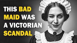 The BAD Victorian Maid SCANDAL of 19th Century London
