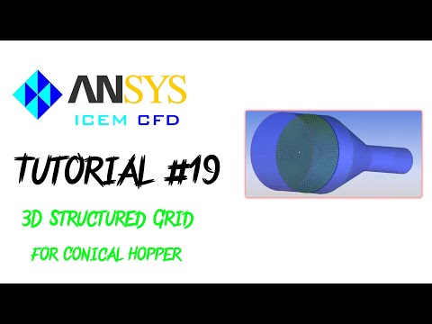 ANSYS ICEM CFD How To Make | Every Monday | 3D Structured Grid (Refined O Grid) for Conical Hopper