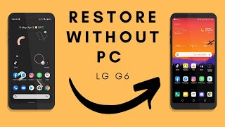 How To Restore / install Stock Rom Without PC LG G6