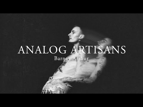 Analog Artisans | The Photographer | Barney Arthur