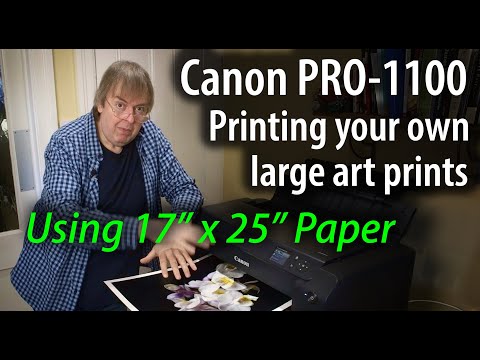 Printing your own large art prints with the Canon PRO-1100 pigment ink printer & high quality paper