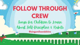 🧠 Follow Through Crew: Songs for Children to Learn About Self-Discipline & Habits 🎶