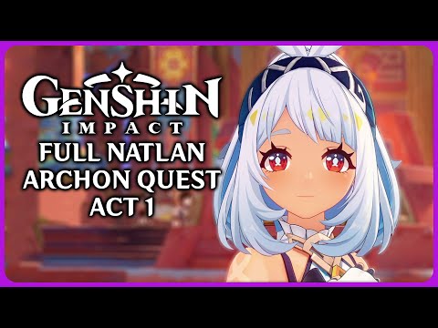 Full Natlan Archon Quest Act 1 - Genshin Impact 5.0