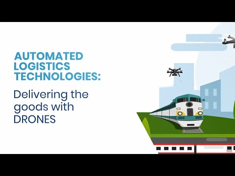 Automated Logistics Technologies: Delivering the goods with DRONES