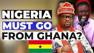 Nigerians in Ghana must go back to Nigeria