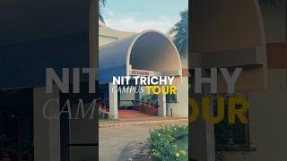 NIT TRICHY CAMPUS TOUR💥 #iit #nit #iitjee #josaa #collegelife #jeemains #jeeadvanced #campustour