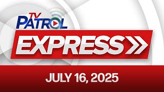 TV Patrol Express July 16, 2025