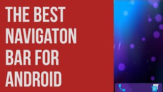 Best Navigation Bar App For Android