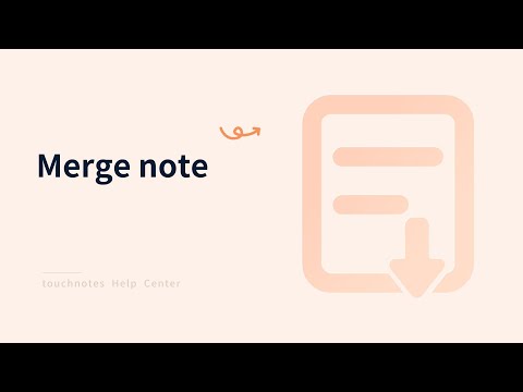 Unite Your Ideas: touchnotes Introduces Seamless Note Merging!