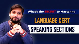 What's the SECRET to Mastering Language Cert Speaking Sections
