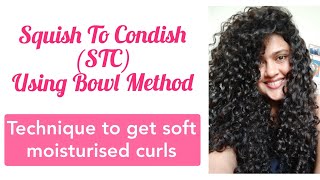 Squish to Condish Curly, wavy hair |  STC | Bowl Method | How to add moisture for curls