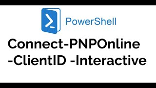 PnP PowerShell Interactive Login using ClientID