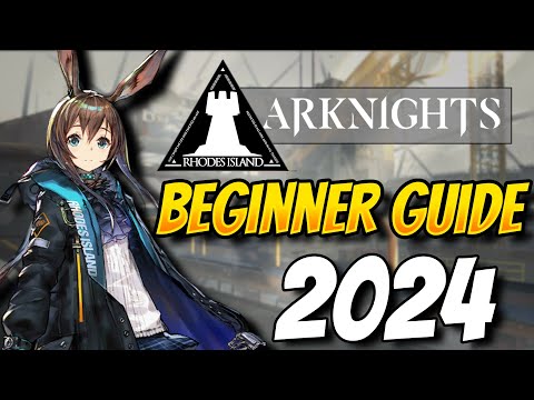 Arknights Beginner Guide 2024! Everything you need to know