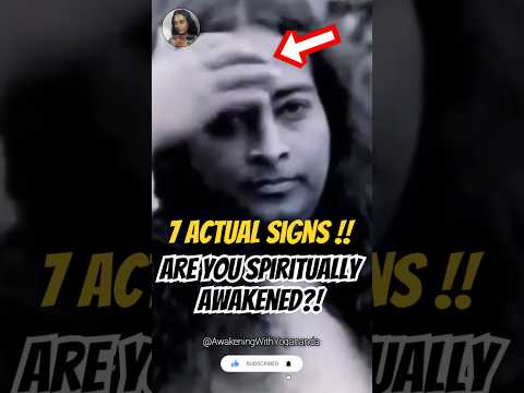 Signs of Spiritual Awakening - Paramahansa Yogananda