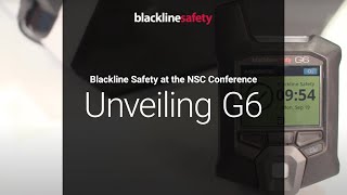 Blackline Safety at the NSC Conference - Unveiling G6 | Single Gas Detection | Lone Worker Safety