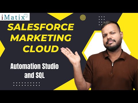 SalesforceMarketingCloud Automation Studio and SQL | Salesforce Marketing Cloud Tutorial | iMatix