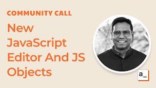 New JavaScript Editor And JS Objects
