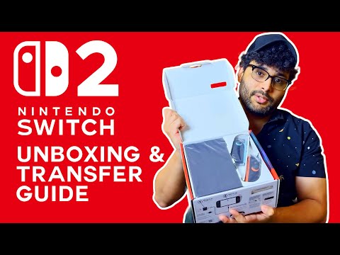 Nintendo Switch 2 Unboxing + Transfer Guide