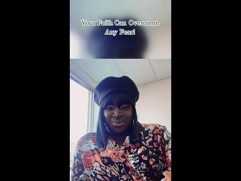 Your Faith Can Overcome Any Fear: Do It Anyway