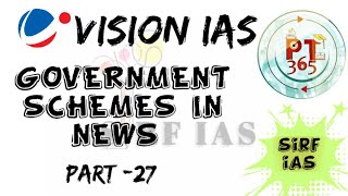 VISION IAS PT 365 OF 2021 (GOVERNMENT SCHEMES) (PART 27) FOR UPSC @sirf IAS #unacademy