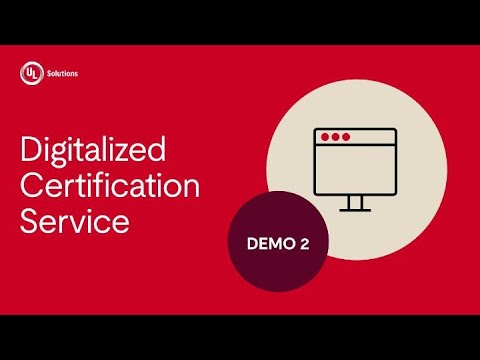 Digitalized Certification Service Demo 2 - Access UL and cUL Certification Requirement Changes