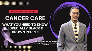 CANCER CARE FOR THE BLACK & BROWN COMMUNITY