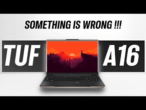 Asus TUF A16 (2023) - Something is Terribly Wrong!!