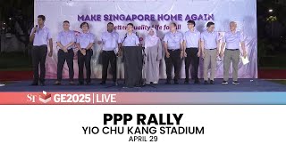 [LIVE] PPP rally at Yio Chu Kang Stadium | Ang Mo Kio GRC | April 29 | GE2025