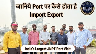 Practical Export Import Business Program at JNPT Port Mumbai By Sagar Agravat