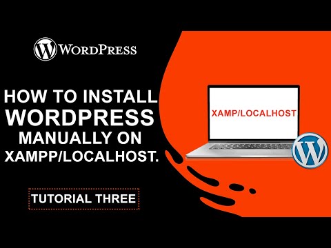 How To Install Wordpress Manually On Xampp/Localhost | Ultimate WordPress Guide for Newbies