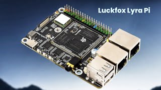 Luckfox Lyra Pi : First Look - Review Full Specifications
