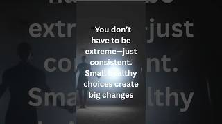 Be consistent #consistency #lifechange