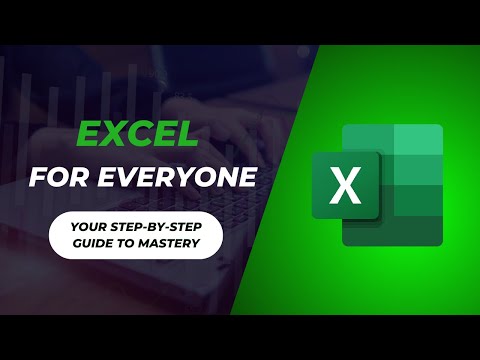 Excel for Everyone: Your Step-by-Step Guide to Mastery