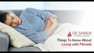 How to manage Fibroids Pain | Dr Sarada Mamilla