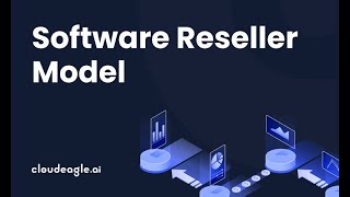 A Detailed Guide on Software Reseller Model