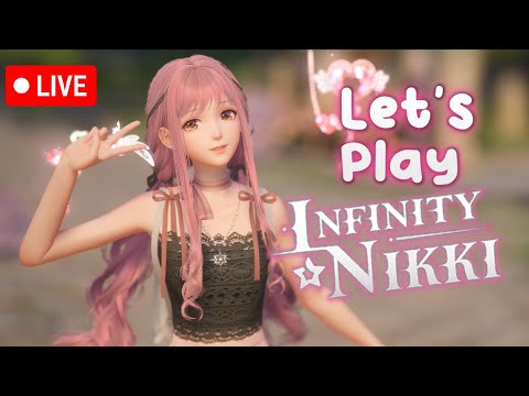 🔴LETS PLAY Infinity Nikki !