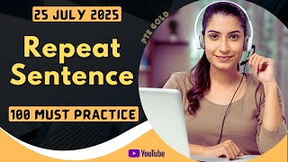PTE Repeat Sentence - JULY 2025 - MUST PRACTICE