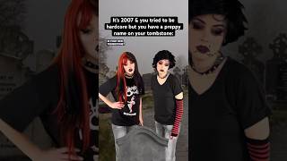 It’s the #2000s & you tried to be hardcore but you have a preppy name on your tombstone. #nostalgia