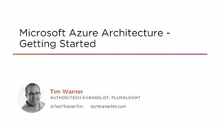 Course Preview: Microsoft Azure Architecture - Getting Started
